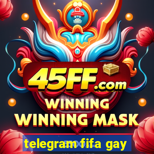 telegram fifa gay